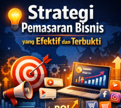 Strategi Pemasaran Bisnis yang Efektif dan Terbukti